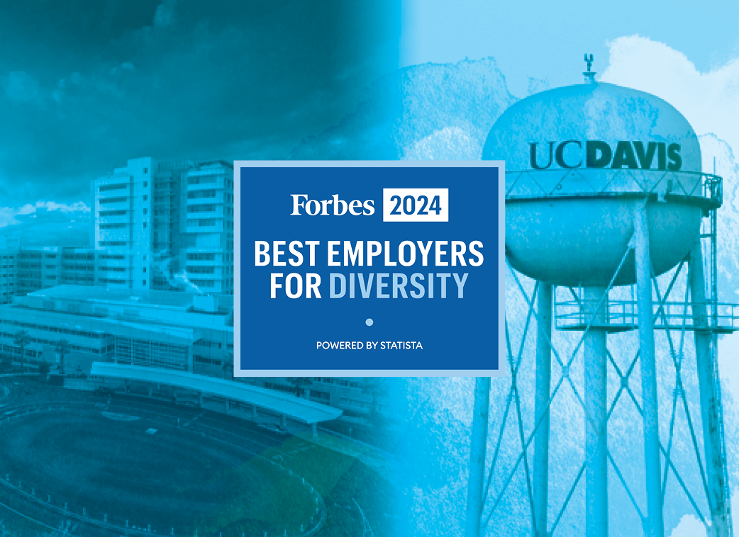 Composite image of aerial view of UC Davis Health and a UC Davis water tower overlayed with a box that reads "Forbes 2024 Best Employers for Diversity"