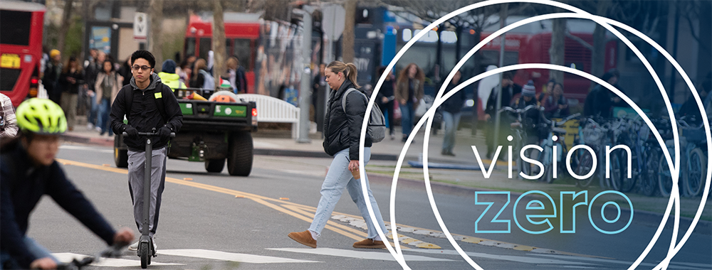 vision zero for UC Davis scooters, bikers, pedestrians, drivers and passengers